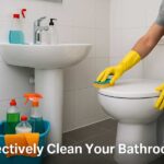 Effectively Clean Your Bathroom: 7 Genius Hacks
